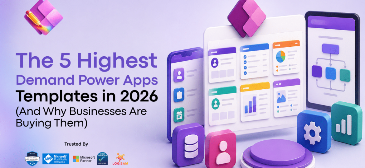 The 5 Highest-Demand Power Apps Templates in 2026 (And Why Businesses Are Buying Them)